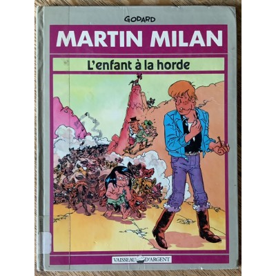 Martin Milan ( 2e série) - 05 l’enfantant la horde De Godard